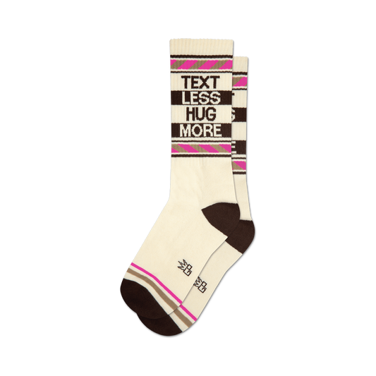 Text Less Hug More